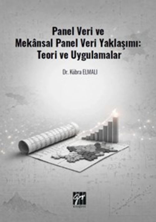 Panel Veri ve Mekansal Panel Veri Yaklaşımı: Teori ve Uygulamalar