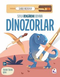 Suyla Rengarenk Boyama / Dinozorlar (Sihirli Fırçasıyla)