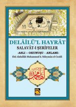 Delailü'l Hayrat Salavat-ı Şerifeler (Aslı - Okunuşu - Anlamı)