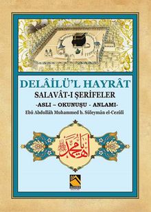 Delailü'l Hayrat Salavat-ı Şerifeler (Aslı - Okunuşu - Anlamı)