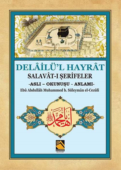 Delailü'l Hayrat Salavat-ı Şerifeler (Aslı - Okunuşu - Anlamı)