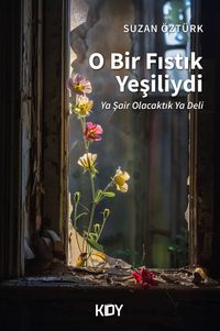 O Bir Fıstık Yeşiliydi