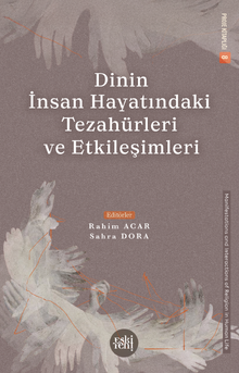 Dinin İnsan Hayatındaki Tezahürleri ve Etkileşimleri