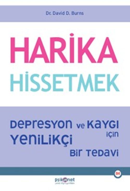Harika Hissetmek & Depresyon ve Kaygı İçin Yenilikçi Bir Tedavi