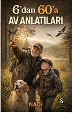 6'dan 60'a Av Anlatıları
