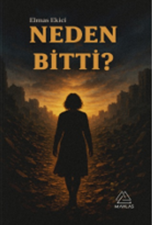 Neden Bitti?