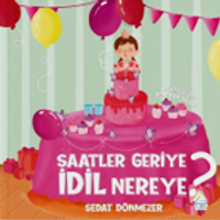 Saatler Geriye İdil Nereye?