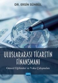 Uluslararası Ticaretin Finansmanı & Güncel Eğilimler ve Vaka Çalışmaları