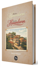 Benim Hamamlarım Benim Hanımlarım