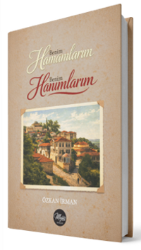 Benim Hamamlarım Benim Hanımlarım