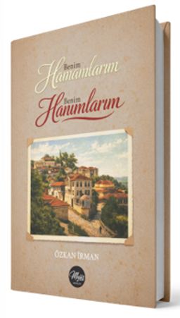 Benim Hamamlarım Benim Hanımlarım