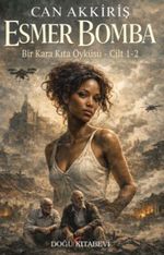 Esmer Bomba & Bir Kara Kıta Öyküsü (Cilt 1)
