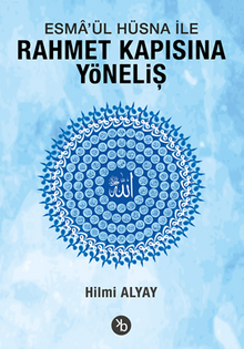 Esma'ül Hüsna ile Rahmet Kapısına Yöneliş