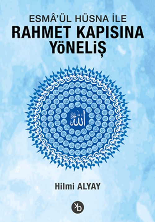Esma'ül Hüsna ile Rahmet Kapısına Yöneliş