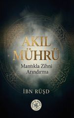 Akıl Mührü & Mantıkla Zihni Arındırma