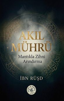 Akıl Mührü & Mantıkla Zihni Arındırma