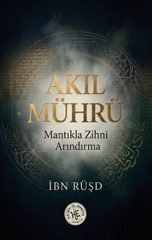 Akıl Mührü & Mantıkla Zihni Arındırma