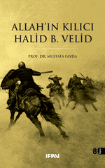 Allah'ın Kılıcı Halid Bin Velid
