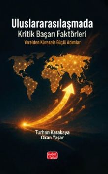 Uluslararasılaşmada Kritik Başarı Faktörleri & Yerelden Küresele Güçlü Adımlar