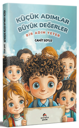 Küçük Adımlar Büyük Değerler & Bir Adım Yeter