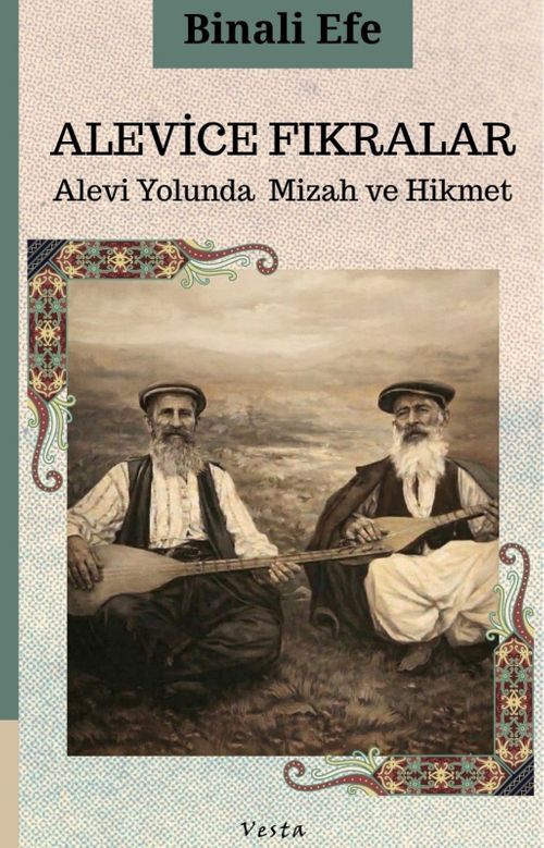 Alevice Fıkralar & Alevilik Yolunda Mizah Ve Hikmet