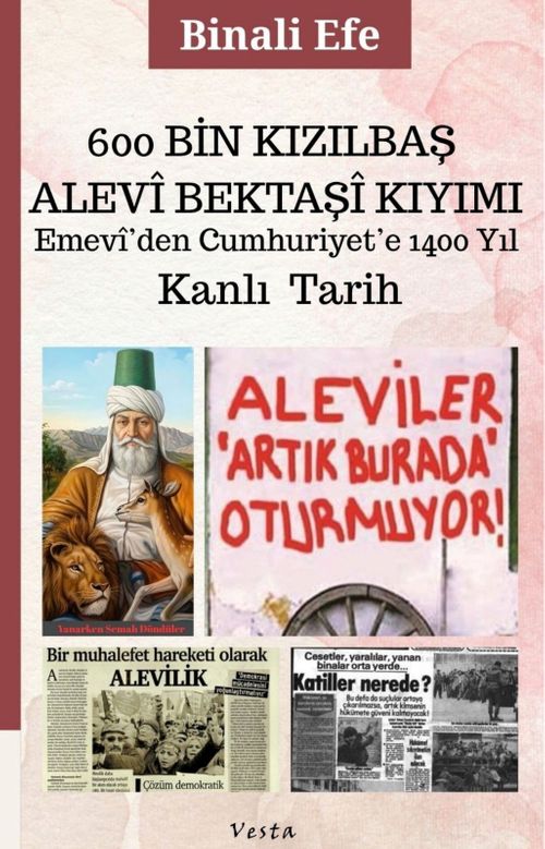 600 Bin Kızılbaş-Alevi-Bektaşi Kıyımı Emevi'den Cumhuriyet'e 1400 Yıl & Kanlı Tarih