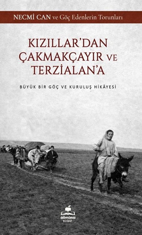 Kızıllar'dan Çakmakçayır  ve Terzialan'a Büyük Bir Göç ve Kuruluş Hikayesi