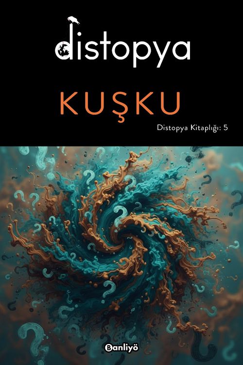 Distopya : Kuşku