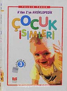 A'dan Z'ye Ansiklopedik Çocuk İsimleri - Yalçın Toker