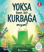 Yoksa Ben Bir Kurbağa Mıyım