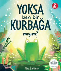 Yoksa Ben Bir Kurbağa Mıyım