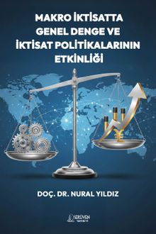 Makro İktisatta Genel Denge ve İktisat Politikalarının Etkinliği