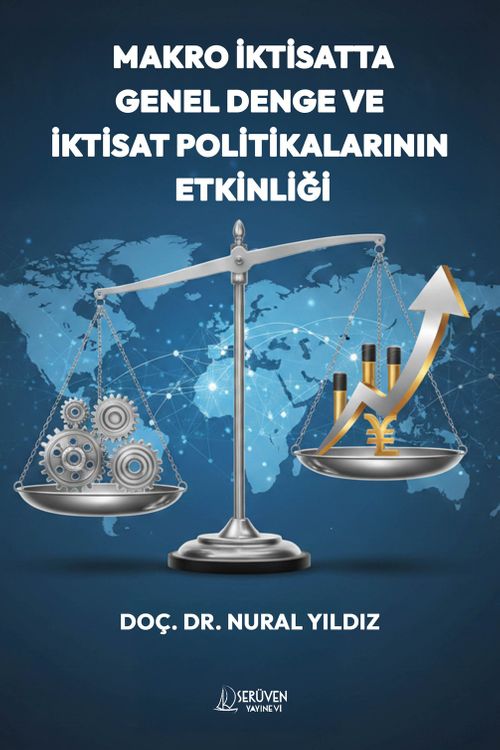Makro İktisatta Genel Denge ve İktisat Politikalarının Etkinliği