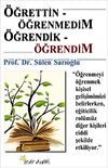 &Ouml;ğrettin-&Ouml;ğrenmedim &Ouml;ğrendik-&Ouml;ğrendim