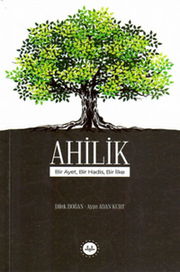 Ahilik & Bir Ayet Bir Hadis Bir İlke