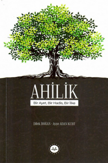 Ahilik & Bir Ayet Bir Hadis Bir İlke