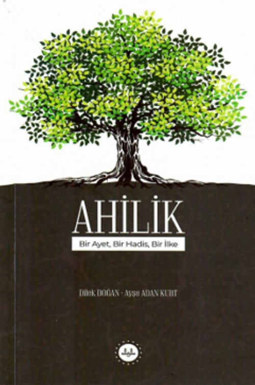 Ahilik & Bir Ayet Bir Hadis Bir İlke