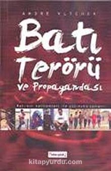 Batı Terörü ve Propagandası - Andre Vitchek