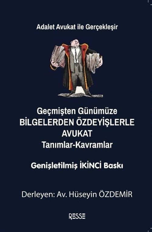 Geçmişten Günümüze Bilgelerden Özdeyişlerle Avukat (Tanımlar-Kavramlar)
