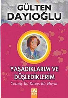 Yaşadıklarım ve Düşlediklerim (Karton Kapak)
