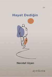 Hayat Dediğin