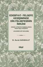 Edebiyat- Felsefe Kesişiminde Din Felsefesinin İmkanı
