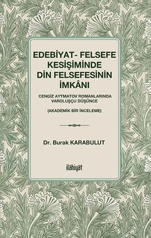 Edebiyat- Felsefe Kesişiminde Din Felsefesinin İmkanı