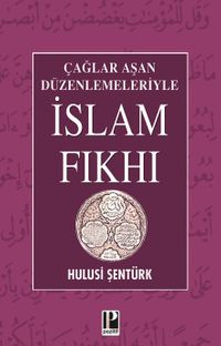 Çağlar Aşan Düzenlemeleriyle İslam Fıkhı