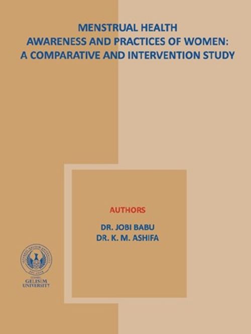 Menstrual Health Awareness And Practies Of Women : A Comparative and İntervention Study