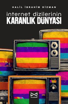 İnternet Dizilerinin Karanlık Dünyası
