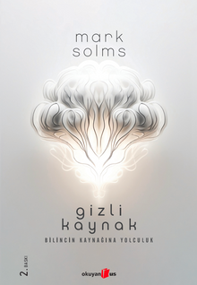 Gizli Kaynak / Bilincin Kaynağına Yolculuk