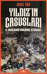 Yıldız'ın Casusları & II. Abdülhamid Döneminde İstihbarat