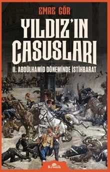 Yıldız'ın Casusları & II. Abdülhamid Döneminde İstihbarat