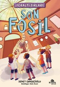 Yeraltı Sırları 2 / Son Fosil